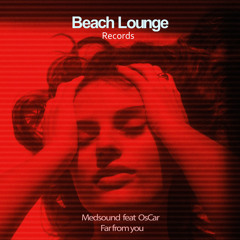 Medsound feat OsCar - Far From You (Dub Mix) | BLR0006