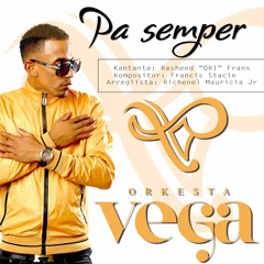 Pa Semper - Orkesta Vega X ORI
