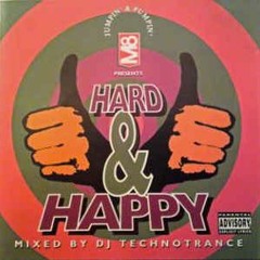 DJ Technotrance--M8 Presents Hard & Happy