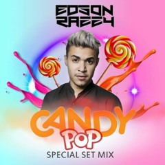 Dj Edson Razzy - Candy Pop 'Special #SetMix