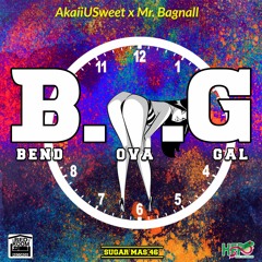 Bend Ova Gal(B.O.G) AkaiiUsweet Ft Mr.Bagnall