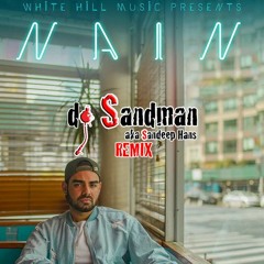 Nain (dj Sandman Remix) - Pav Dharia ft Fateh