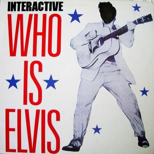 Interactive - Who Is Elvis [Seventy 7 Mix]