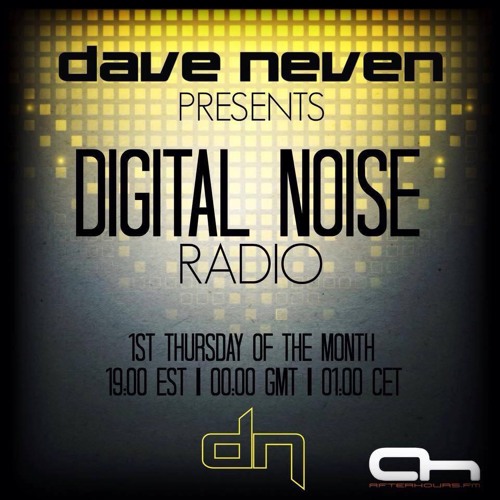 Dave Neven - Digital Noise Radio 025