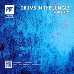 ROWSFRED - Drums In The Jungle [PRF002]