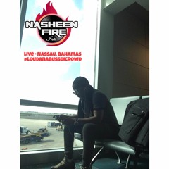Nasheen Fire (Live)- Nassau,Bahamas 2017