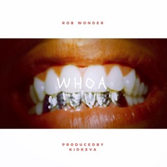 WHOA (Prod by. kidkeva)