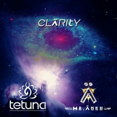 Tetuna & Mr.Änkh - Clarity