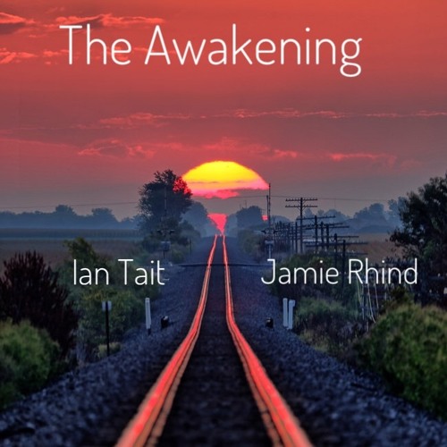 The Awakening - with Ian Tait / guitar