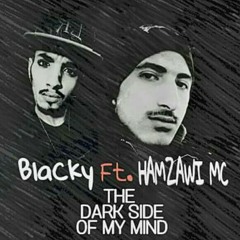 Hamzawi mc ft. BLACKY ( the dark side of my mind )