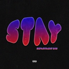 STAY (Ft. Azarie, G-Haze, Dez, J.Woods, & Millz Davis)