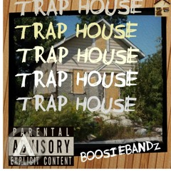 Trap House X Boosie Bandz