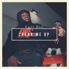Crunk Me Up