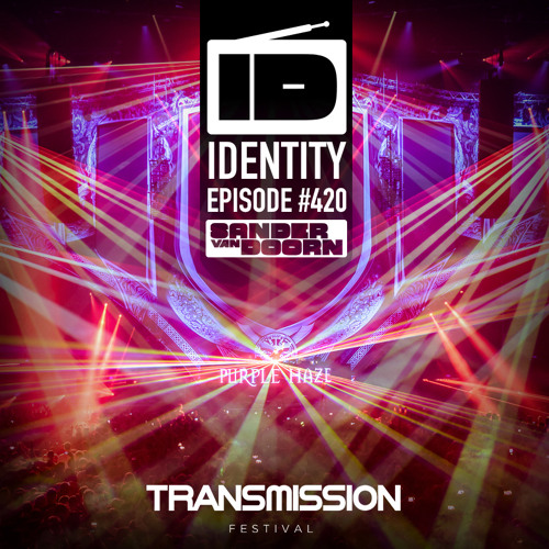 Sander van Doorn - Identity #420 (Purple Haze live @ Transmission Festival Prague 2017)