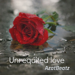 AzatBeatz - Unrequited love (Instrumental)