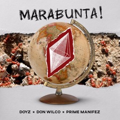 DOYZ x Don Wilco x Prime Manifez - Marabunta