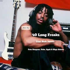 40 Long Freaks