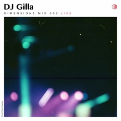 DIM052 - DJ Gilla (Live 2015)
