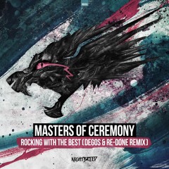 Masters Of Ceremony - Rocking With The Best (Degos & Re - Done Remix)