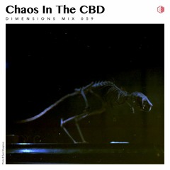 DIM059 - Chaos In The CBD