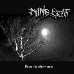 Dying Leaf - River Of Tears