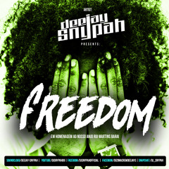 Dj Snypah - Freedom (Afrobeat Mix ) FREE DOWNLOAD