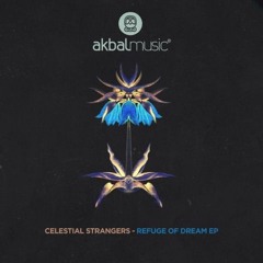 FULL PREMIERE: Celestial Strangers - Refuge Of Dream [Akbal Music]