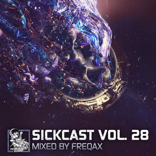 Sickcast Vol. 28 by Freqax