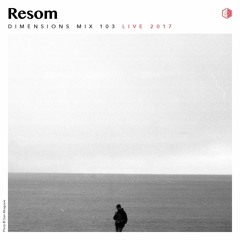 DIM103 - Resom (Live 2017)