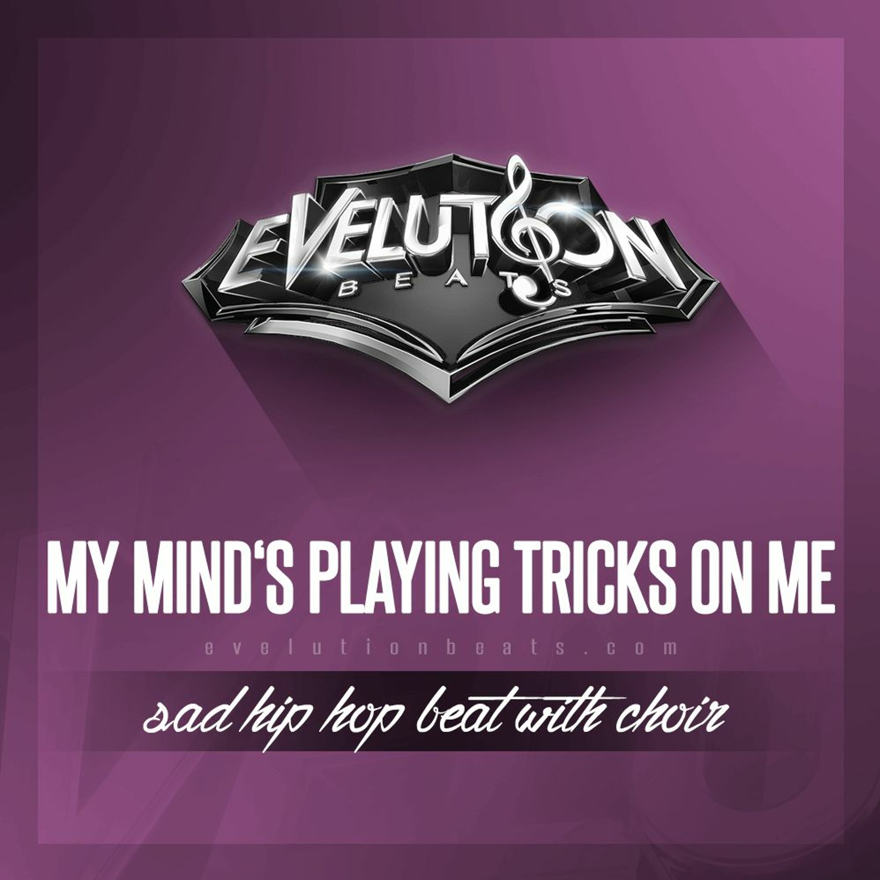 Beat - MY MIND'S PLAYING TRICKS ON ME - (www.evelutionbeats.com) episode artwork
