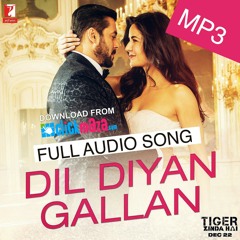 Dil Diyan Gallan By Atif Aslam (Tiger Abhi Zinda Hai)