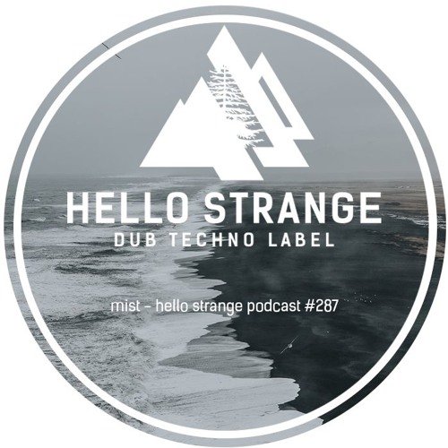 dj mist - hello strange podcast #287