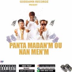 Panta Madanm Ou Nan Menm [Prod. By GodDamn Recordz]