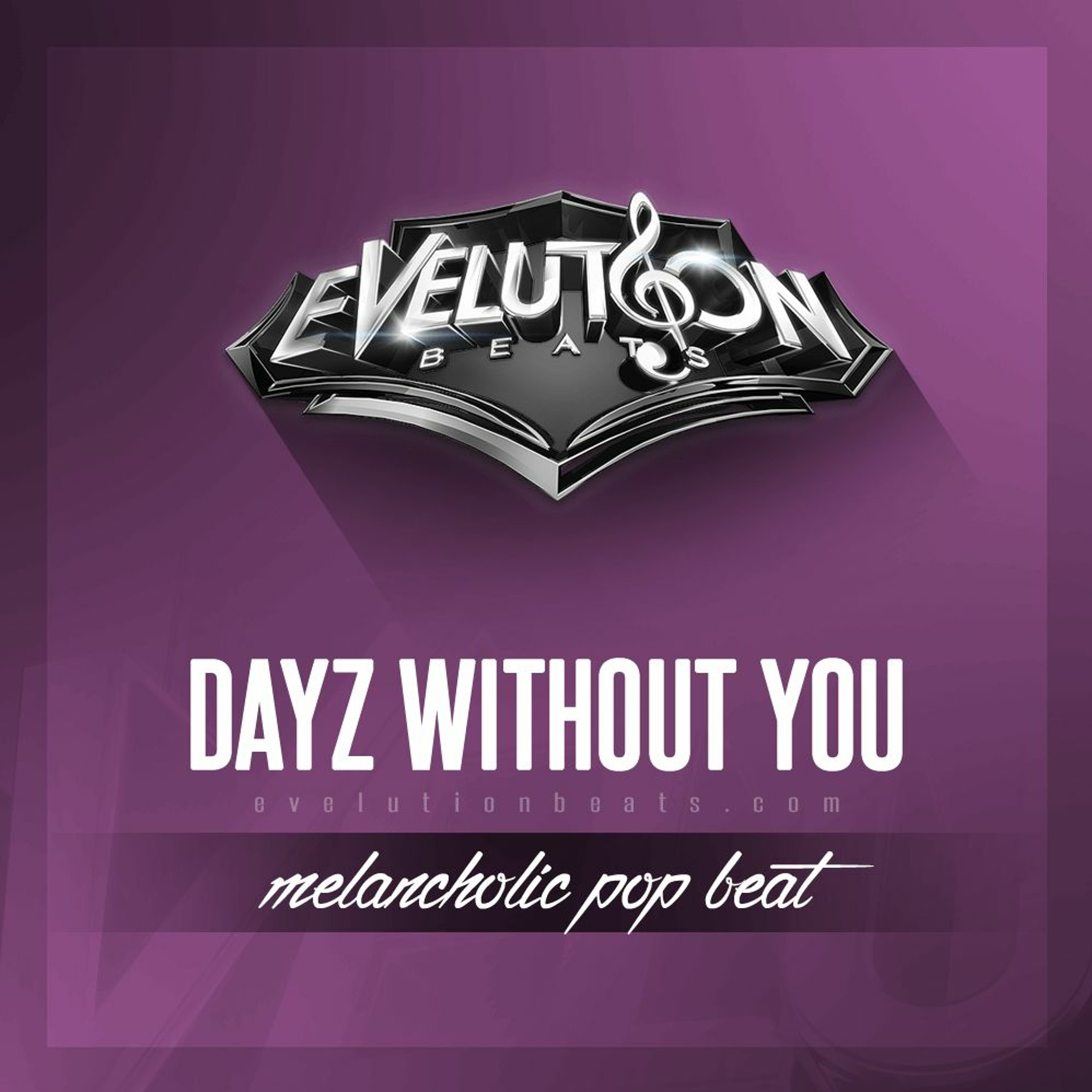 Beat - DAYZ WITHOUT YOU - (www.evelutionbeats.com) episode artwork