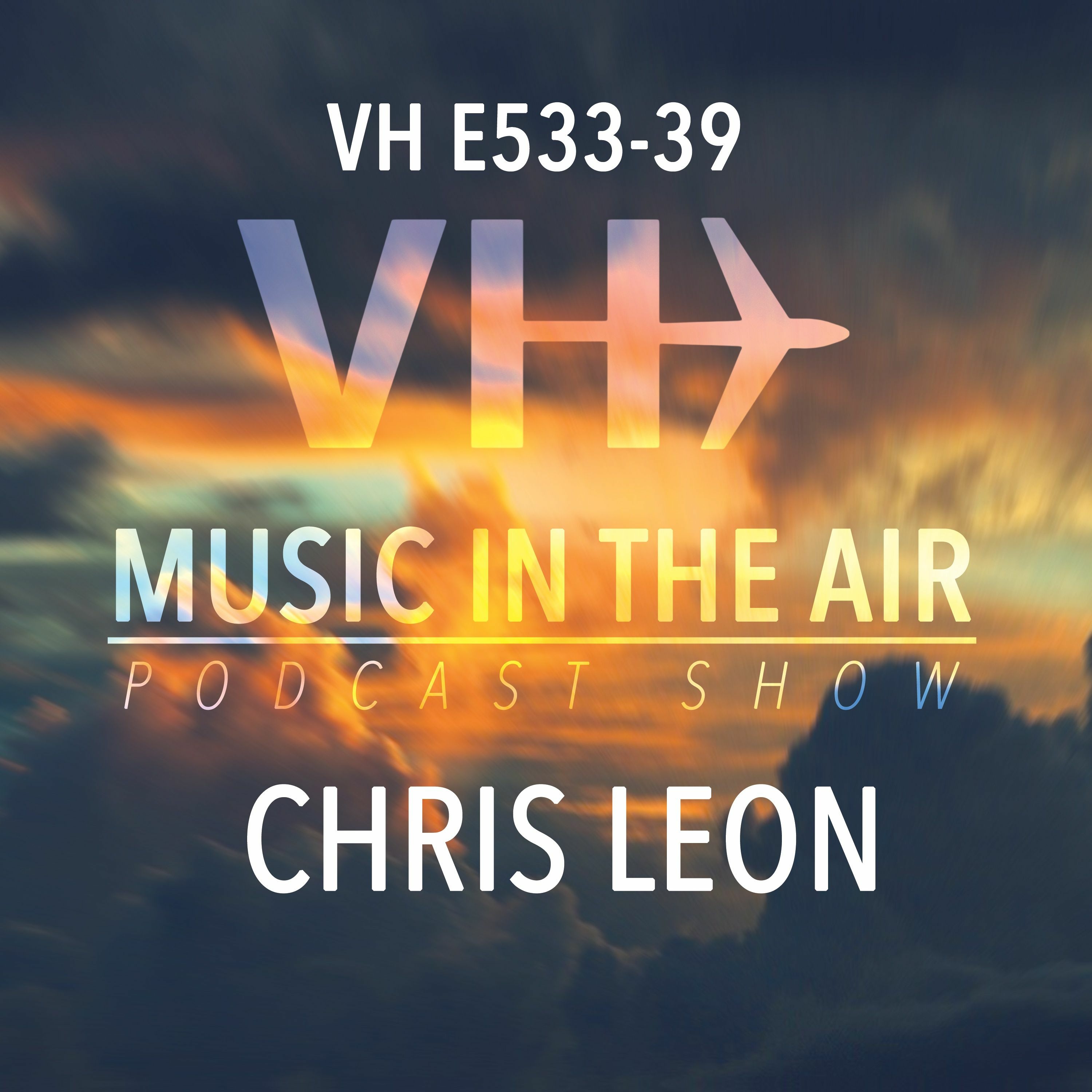 Music in the Air VH E533-39 - w/ CHRIS LEON