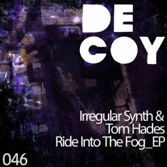 Irregular Synth & Tom Hades - Dungeon Of Spirits (Original Mix) [Decoy]