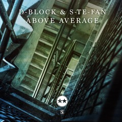 D-Block & S-te-Fan - Above Average (Teaser)