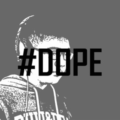 #DOPE (Prod. by ryan9eight)
