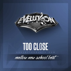 Instrumental - TOO CLOSE - (www.evelutionbeats.com)