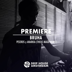 Premiere: Bruha - Peseros Y Anarkia (Theus Mago Remix)