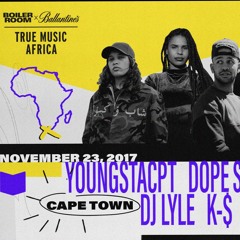 K-$ Boiler Room & Ballantine's True Music Cape Town DJ Set
