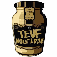 Teuf Moutarde Podcast02 "The Dust"