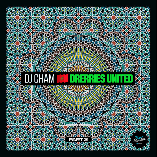 Dj Cham Drerries United Part 2