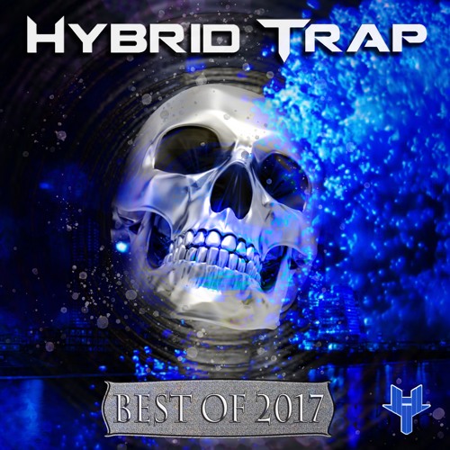 Hybrid Trap Best of 2017 Mix by HODJ