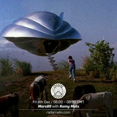 Romy Mats @Radar Radio LDN, 7th Dec 2017 (program: Mars89 w/ Romy Mats)