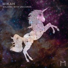 Free DL : Mikah - Walking With Unicorns