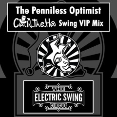 Electric Swing Circus - The Penniless Optimist (C@ In The H@ Swing VIP)
