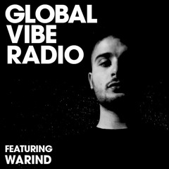 Global Vibe Radio 090 Feat. WarinD (WarinD Records, Instruments of Discipline)