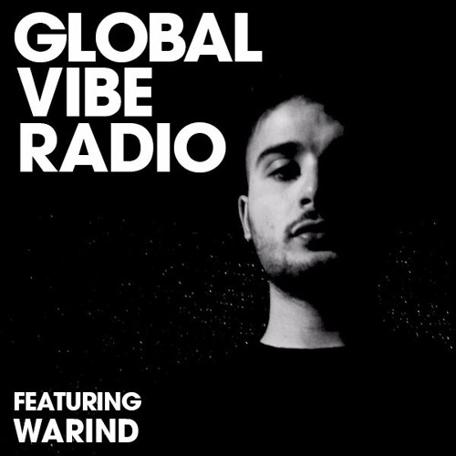 Global Vibe Radio 090 Feat. WarinD (WarinD Records, Instruments of Discipline)