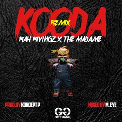 Rah Rivingz X The Madame - Kooda (Remix)